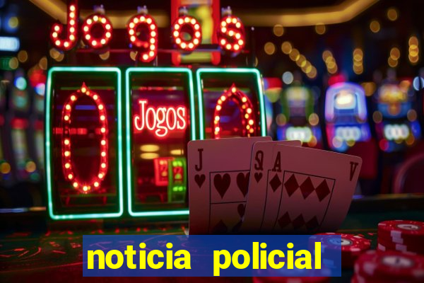 noticia policial cachoeira bahia